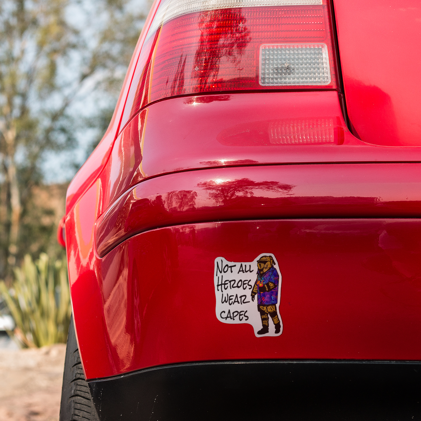 Vinyl Sticker/Decal - "Not All Heroes Wear Capes"