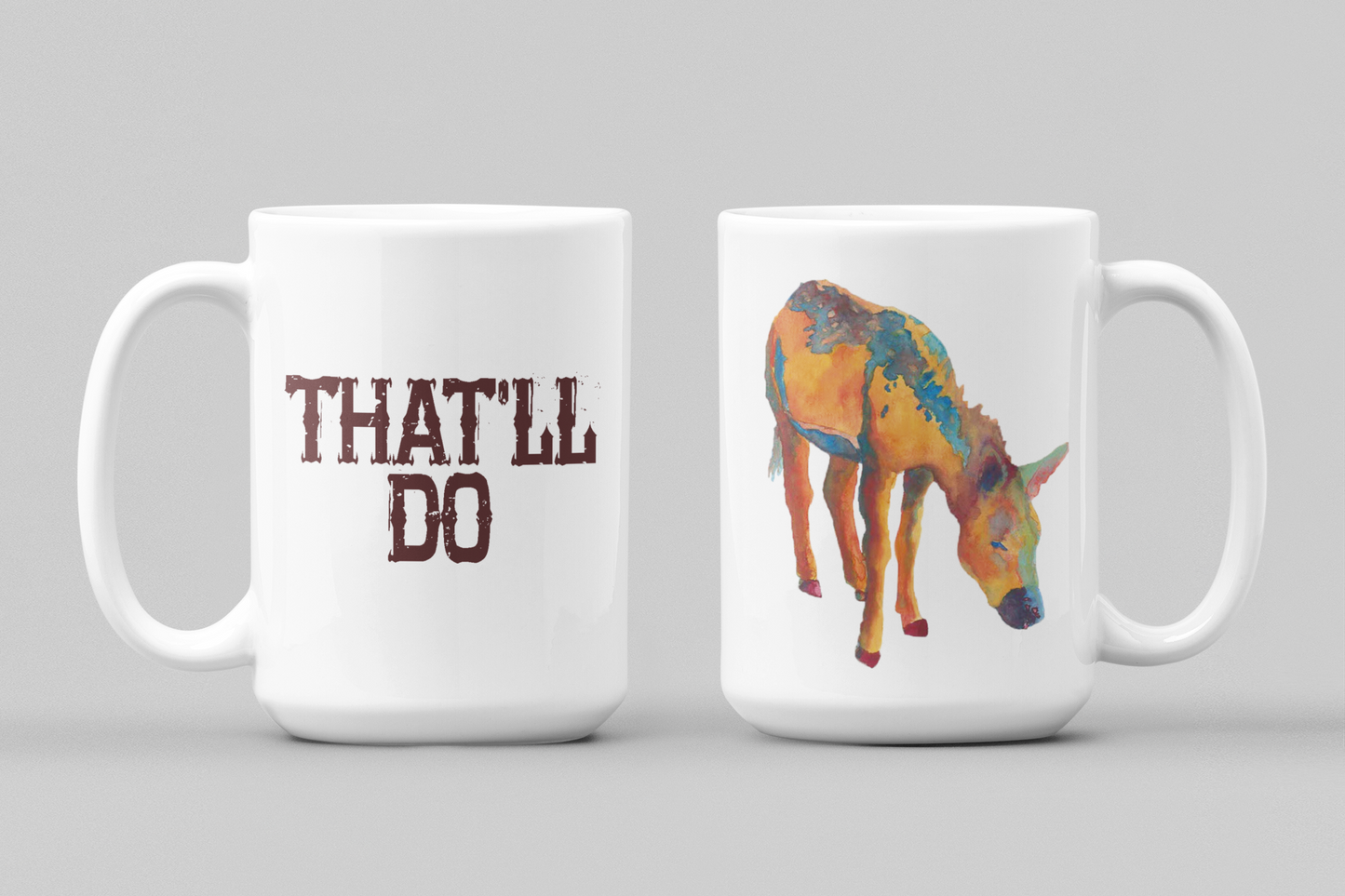 That'll Do Donkey Mug