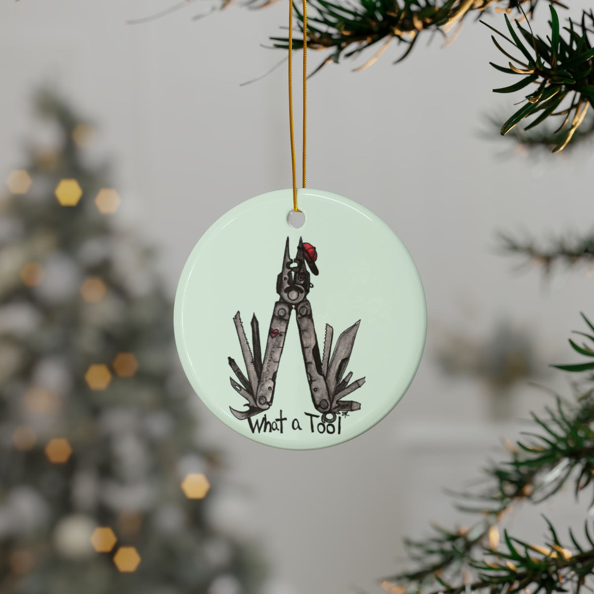 Ornament - "What a Tool"