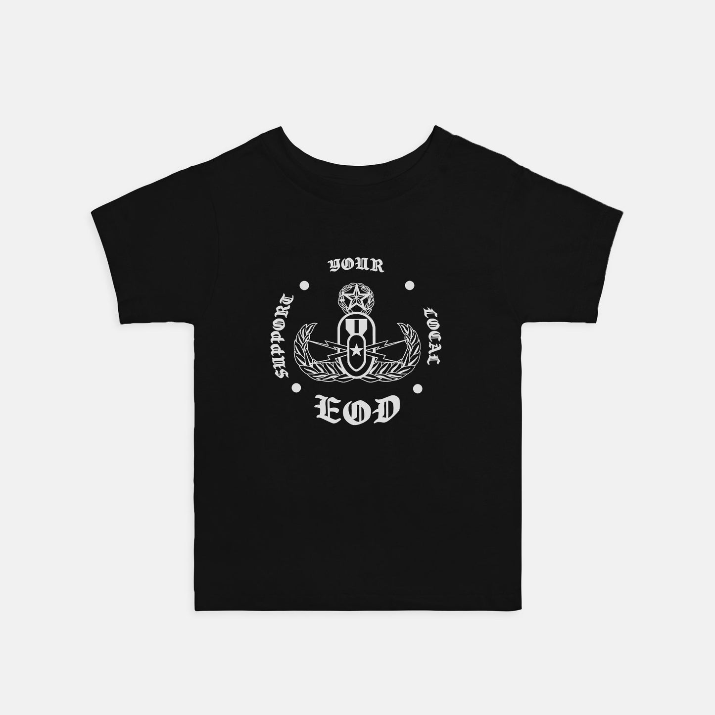 Toddler T-shirt - "Support Your Local EOD" (White on Black)