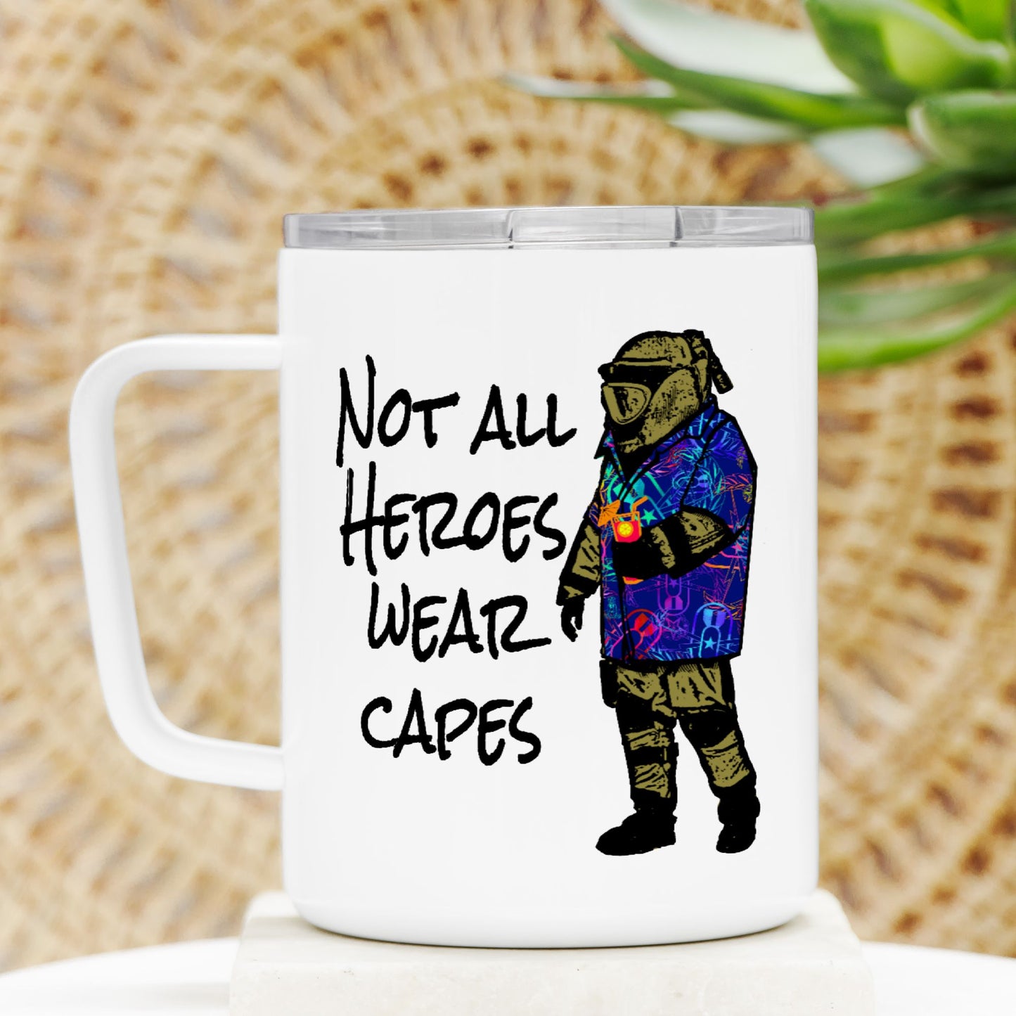 Travel Mug - "Not All Heroes Wear Capes"