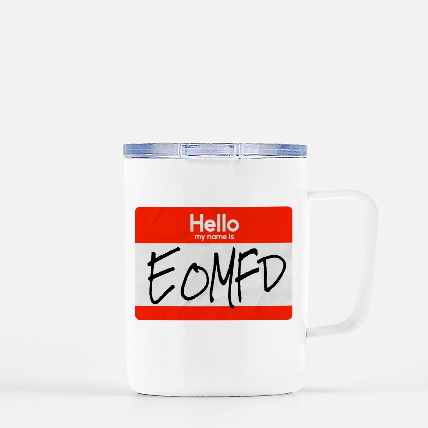 Travel Mug - "My Name is EOMFD"