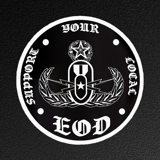 Vinyl Sticker/Decal - "Support Your Local EOD"