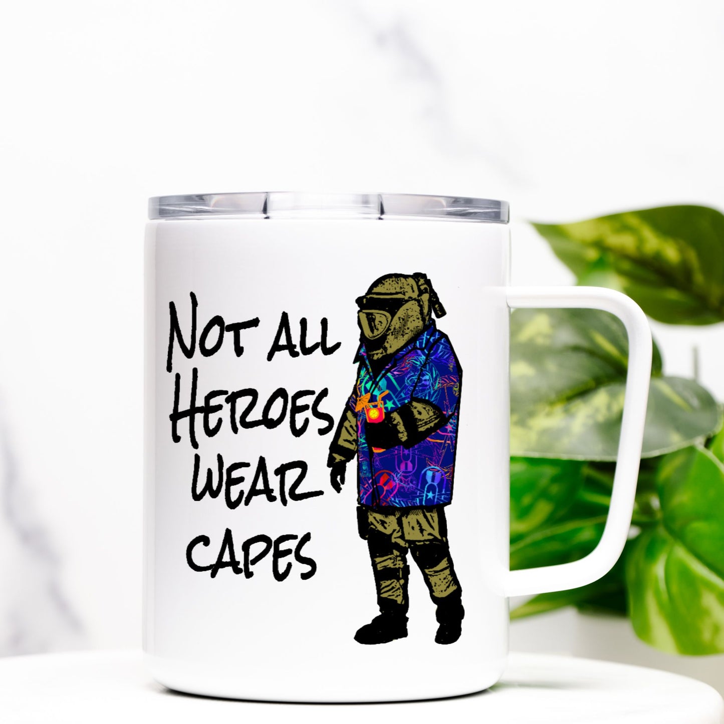 Travel Mug - "Not All Heroes Wear Capes"
