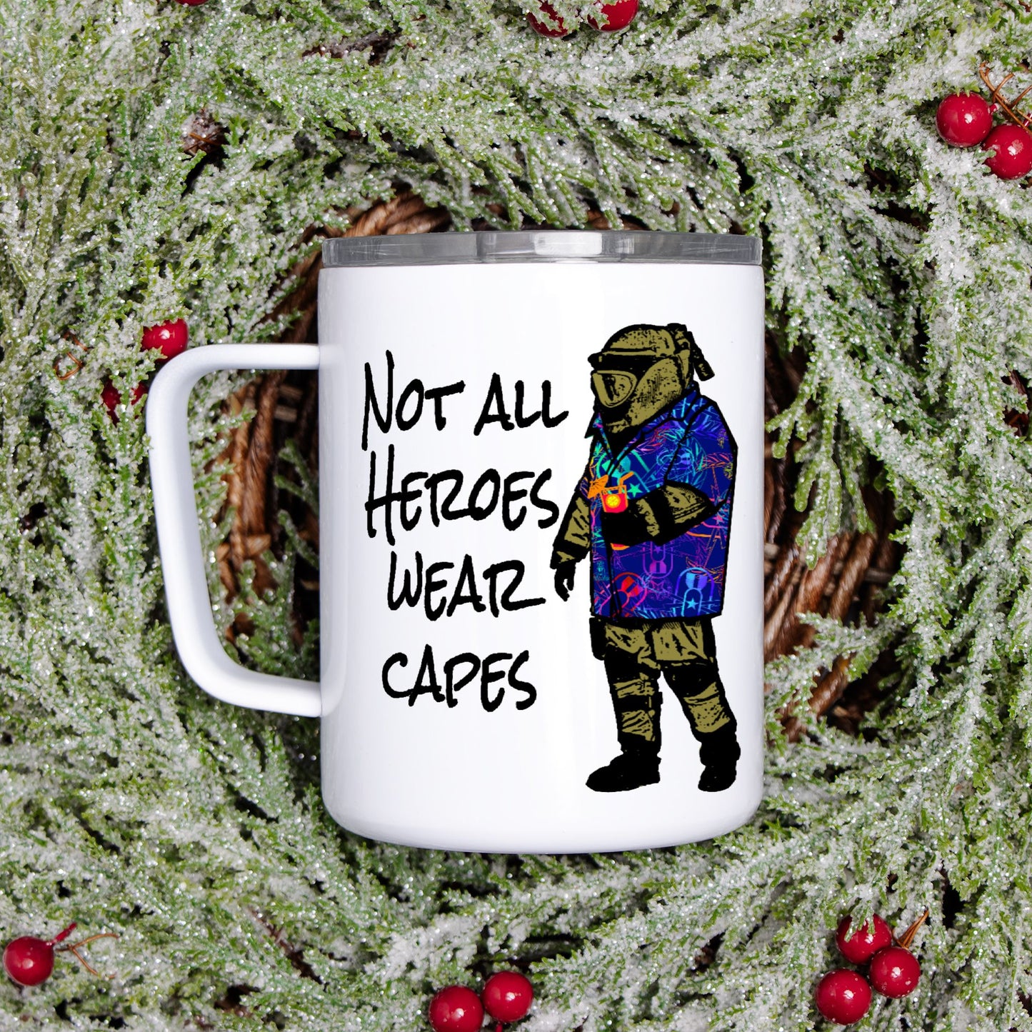 Travel Mug - "Not All Heroes Wear Capes"
